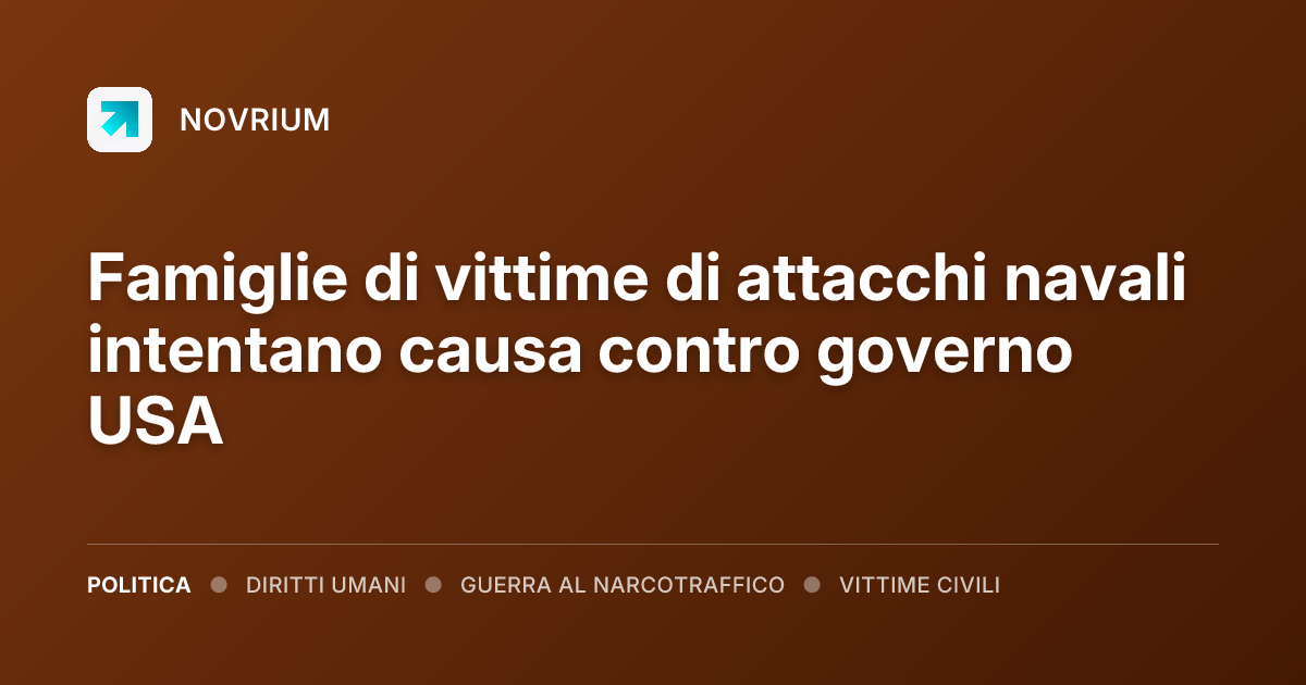 Famiglie di vittime di attacchi navali intentano causa contro governo USA