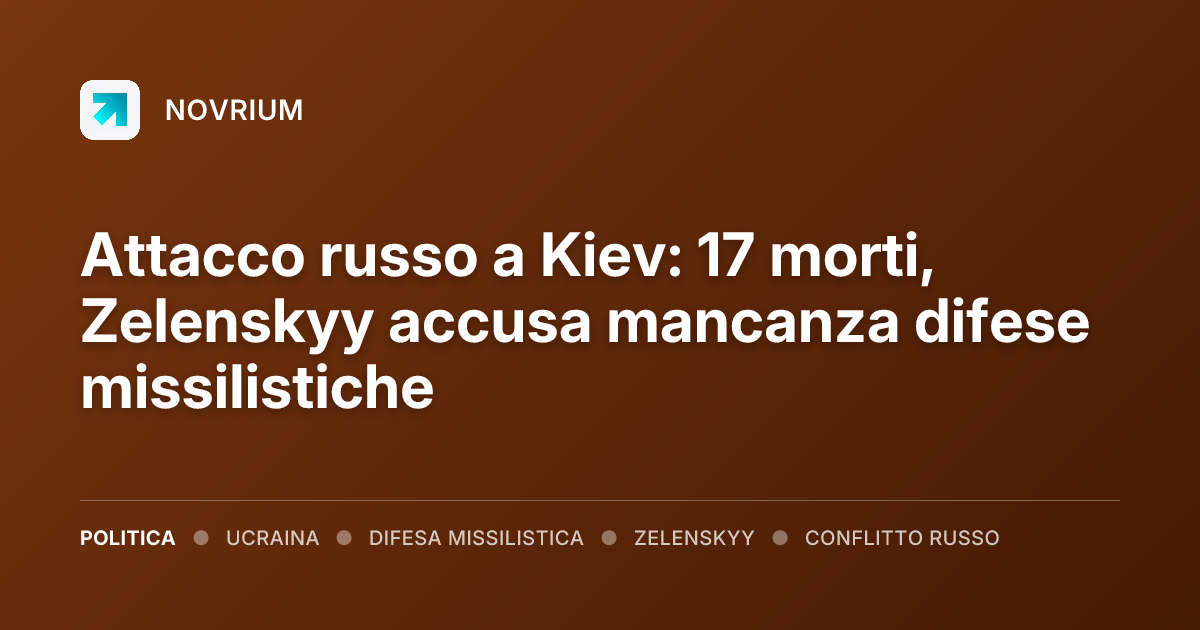 Attacco russo a Kiev: 17 morti, Zelenskyy accusa mancanza difese missilistiche
