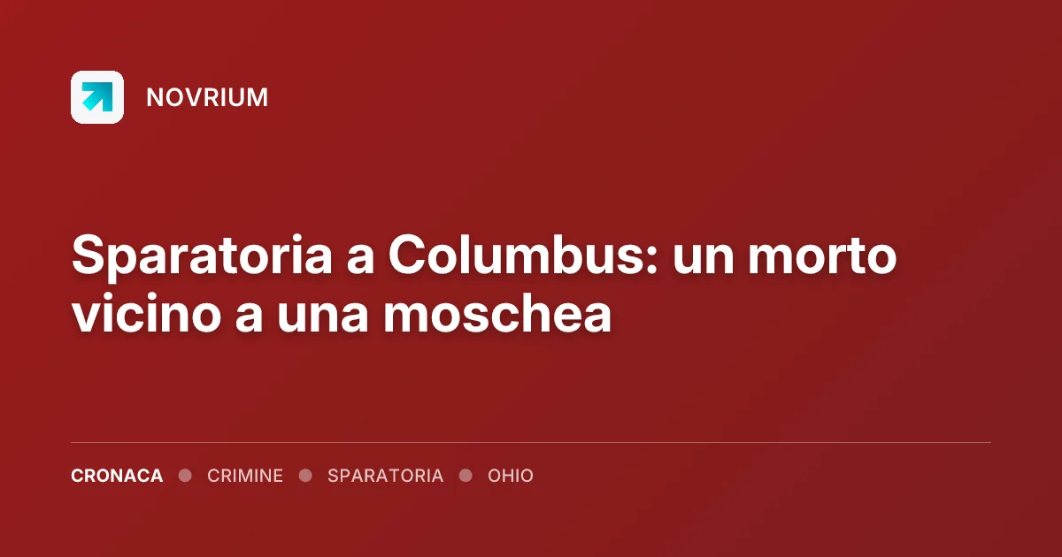 Sparatoria a Columbus: un morto vicino a una moschea